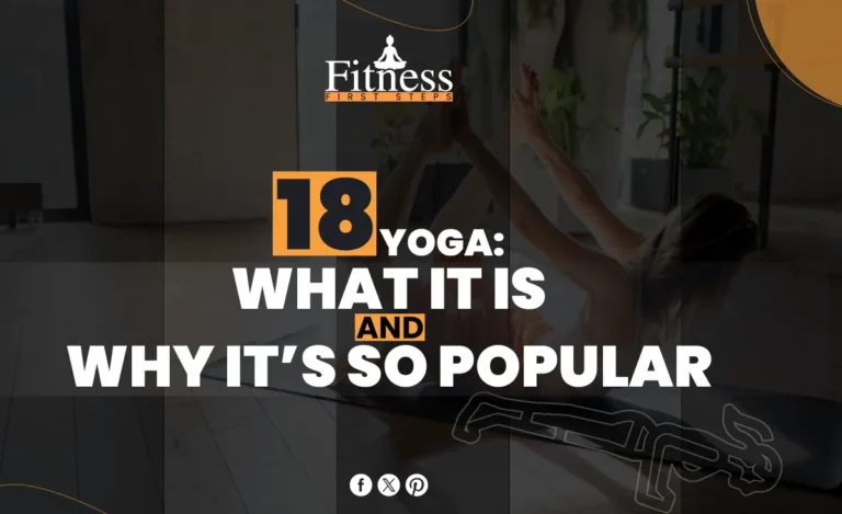 18 Yoga: What It Is and Why It’s So Popular