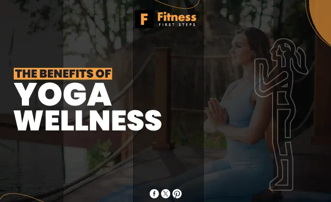 The Benefits of Yoga Wellness