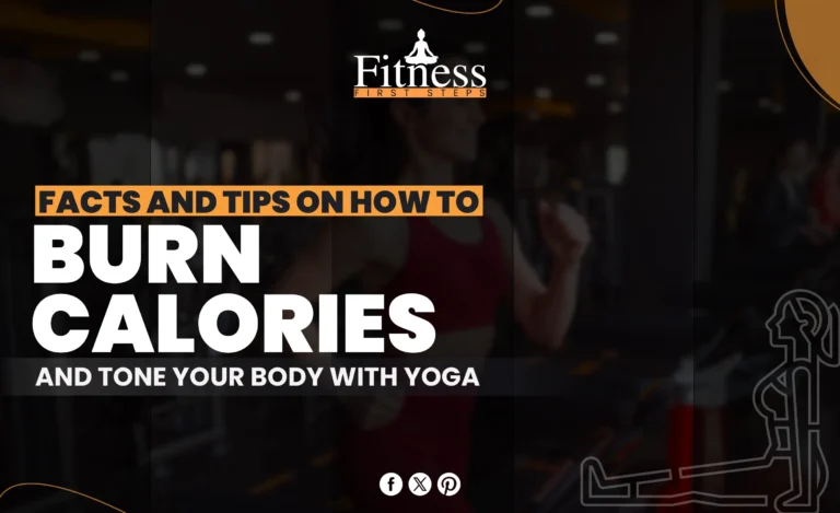 Facts and Tips on How to Burn Calories and Tone Your Body with Yoga