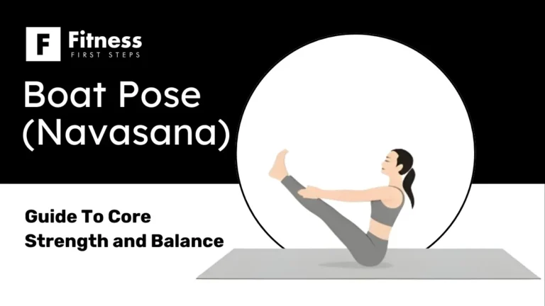 Boat Pose (Navasana): Guide to Core Strength and Balance