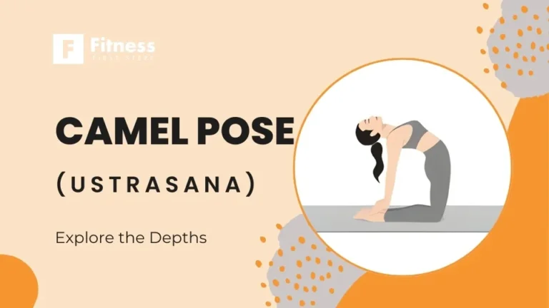 Camel Pose (Ustrasana): Explore the Depths