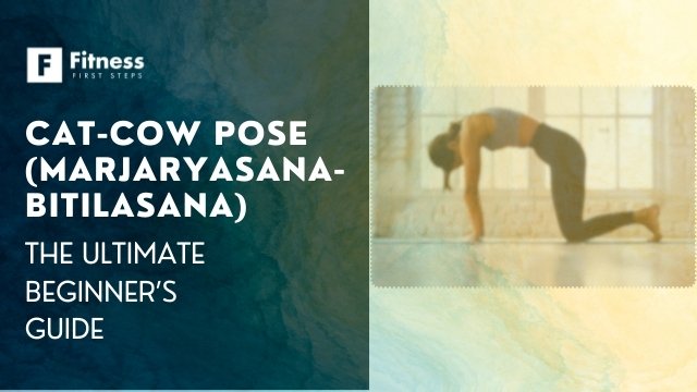 Cat-Cow Pose: The Yoga Pose for Beginners and Experts