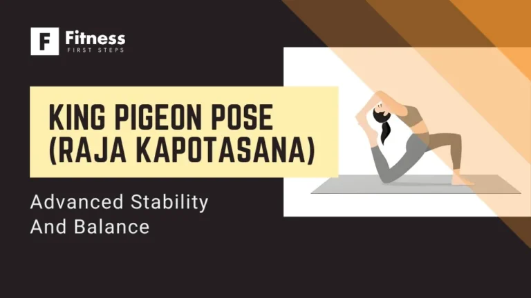 King Pigeon Pose (Raja Kapotasana): Advanced Stability and Balance