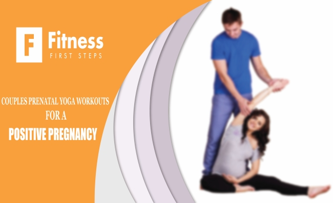 Couples Prenatal Yoga Workouts for a Positive Pregnancy