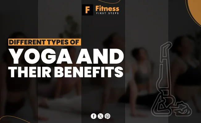 Different Types of Yoga and Their Benefits