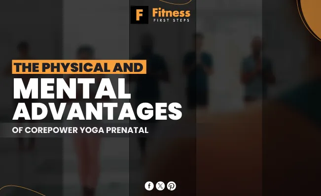 The Physical and Mental Advantages of CorePower Yoga Prenatal