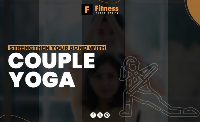 Strengthen Your Bond with Couple Yoga