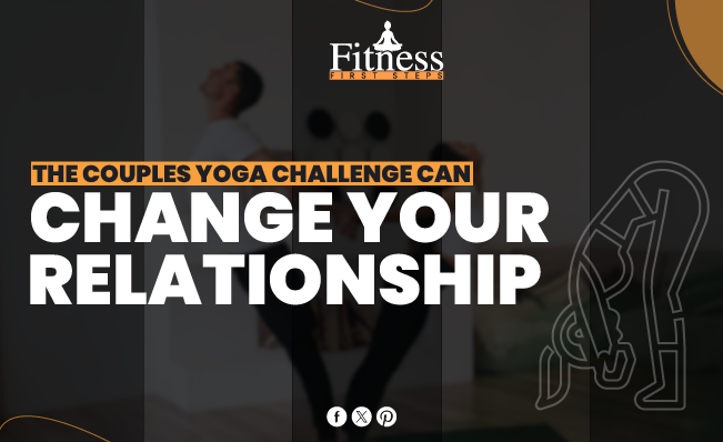 The Couples Yoga Challenge Can Change Your Relationship