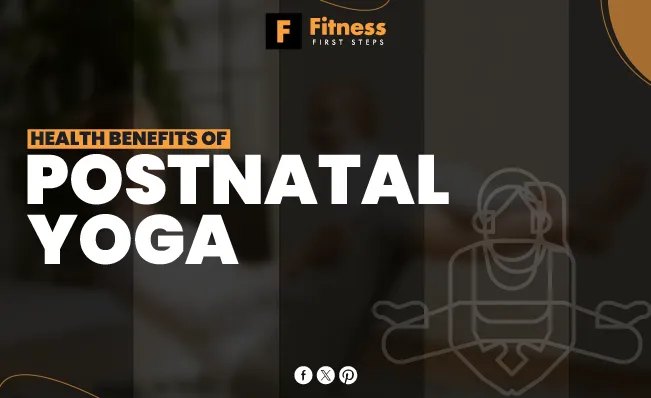 Health Benefits of Postnatal Yoga