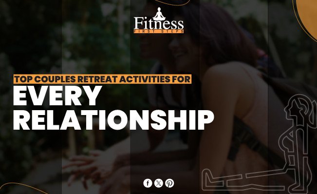 Top Couples Retreat Activities for Every Relationship