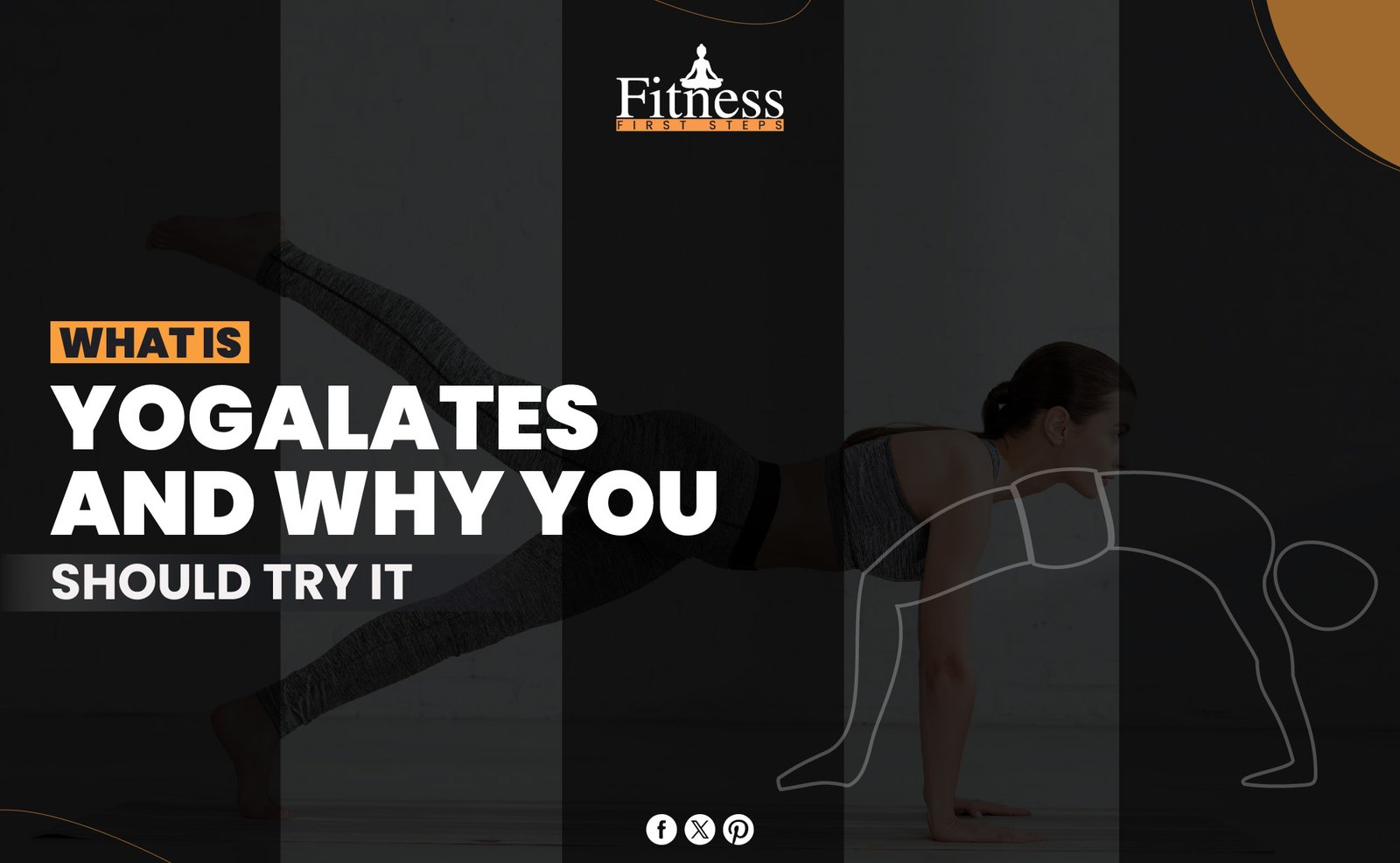 What is Yogalates and Why You Should Try It | Fitness First Steps